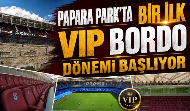 Trabzonspor’dan Papara Park’ta Sürpriz Hamle: VIP Bordo Ferencvaros Maçında Açılıyor