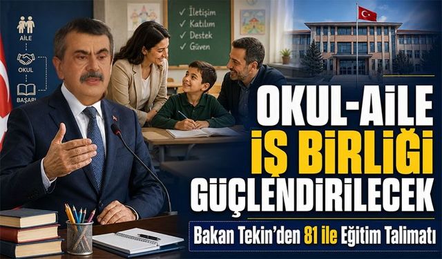 Bakan Tekin’den 81 İl Müdürüne Talimat: Okul-Aile İş Birliği Güçlendirilecek