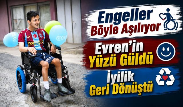 Ortahisar’da Geri Dönüşüm Evren’in Hayalini Gerçekleştirdi
