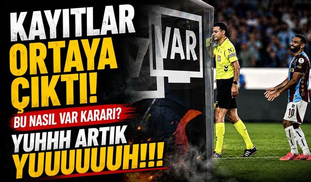 Trabzonspor’da VAR kayıtları bardağı taşırdı: Yönetimin hamlesi bekleniyor