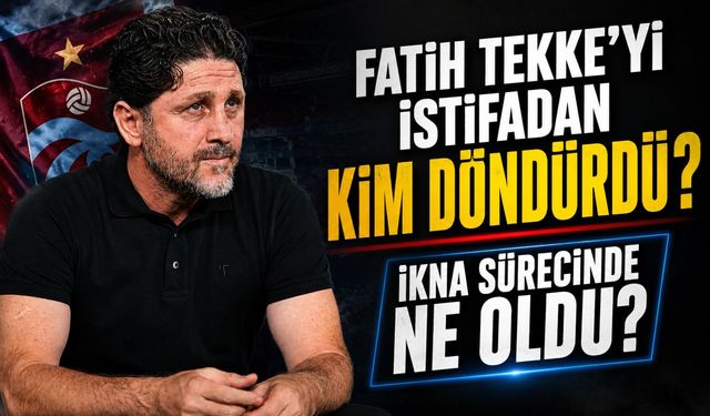 Fatih Tekke’yi İstifadan Kim Döndürdü? Trabzonspor’da O İsimler Devreye Girdi