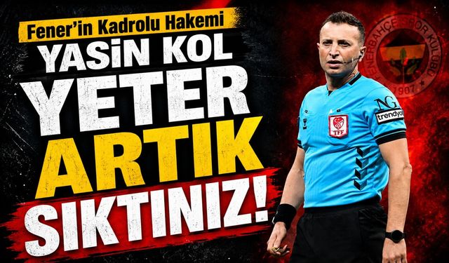 Yasin Kol Kararı Fenerbahçe Maçı Sonrası Gündem Oldu: Üç Hakem de “Kırmızı” Dedi