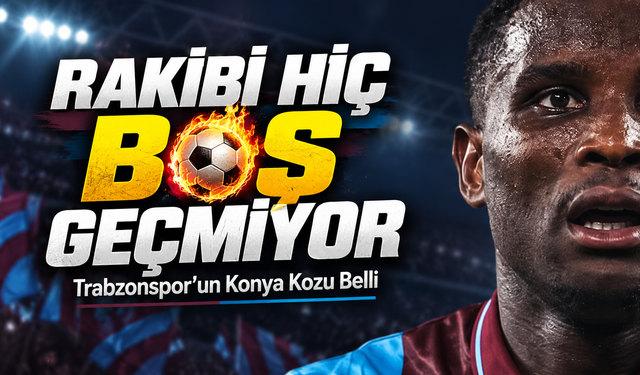 Trabzonspor’un Konya Kozu Belli; Fırtına’nın Gol Makinesi Rakibi Hiç Boş Geçmiyor