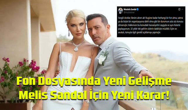 Melis Sandal Hakkında Yeni Tedbir: Mal Varlıklarına Karar Çıktı