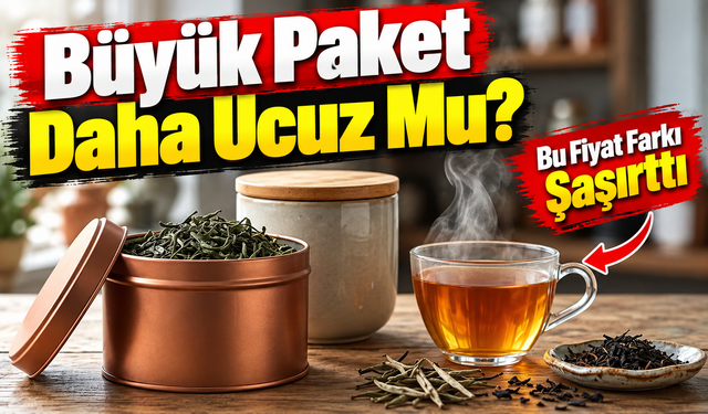 Çay Fiyatları Market Alışverişinizi Etkilemeden Önce Bu Listeye Bakın