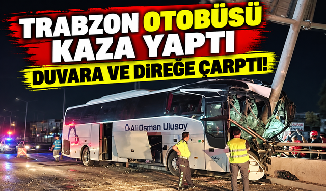 Trabzon’a gelen otobüs Adana’da kaza yaptı: Şoför 2 saat sonra çıkarıldı