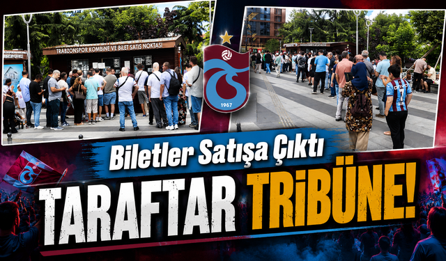 Trabzonspor-Gençlerbirliği Maçının Biletleri Satışa Çıktı