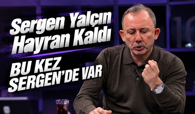 Sergen Yalçın’dan Noah Saviolo İçin Olay Sözler: “Beni Kesemezsin, Ben Buradayım”