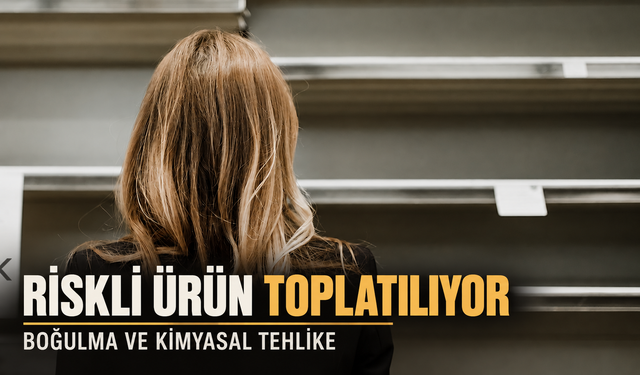 Çocukları tehdit eden ürüne müdahale: Piyasadan çekiliyor