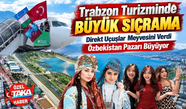 Trabzon-Özbekistan Uçuşlarında Rekor Artış: Ziyaretçi Sayısı Yüzde 101 Yükseldi