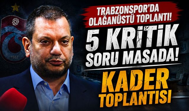 Trabzonspor’da Olağanüstü Toplantı İddiası: Yönetimin Önünde 5 Kritik Soru