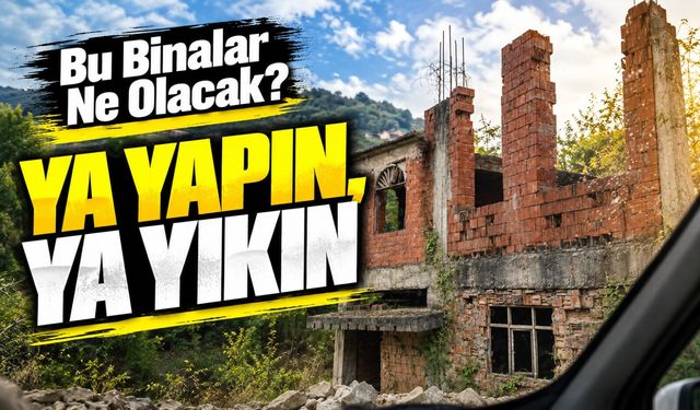 Yanbolu Vadisi’nde yıllardır değişmeyen manzara: Tehlikeli yapılar için çağrı