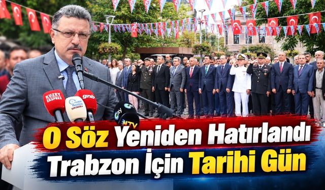 Atatürk’ün Trabzon’a gelişinin 102’nci yılında tarihi söz yeniden hatırlandı