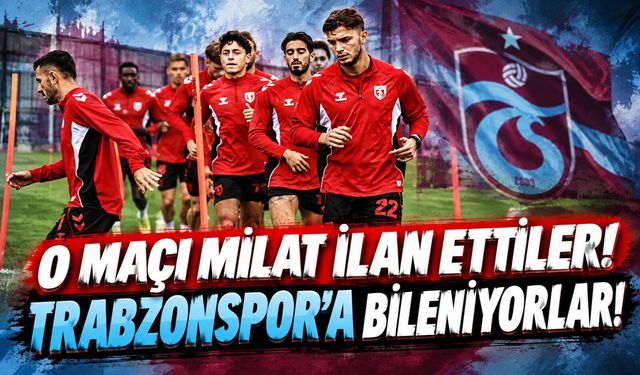 Samsunspor Trabzonspor Maçını Milat İlan Etti: Şehir Kenetleniyor