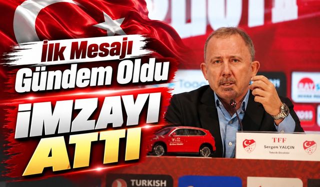 Sergen Yalçın A Milli Takım'a İmzayı Attı: İlk Açıklamasında Verdiği Mesajlar Gündem Oldu