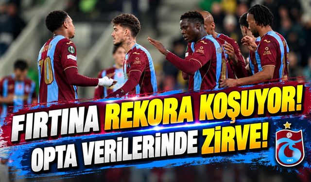 Trabzonspor Süper Lig'de Tarih Yazıyor! Opta Verilerinde 2014'ten Bu Yana Bir İlk