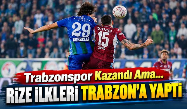 Trabzonspor Rizespor'u Devirdi Ama O Detaylar Dikkat Çekti! Galibiyet Her Şeyi Unutturmadı