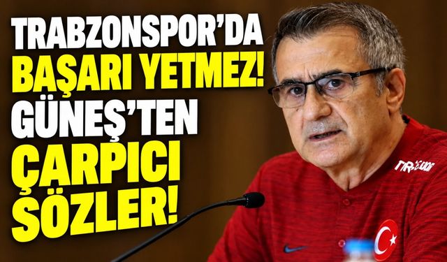 Şenol Güneş'ten Trabzonspor'a Kritik Mesaj! Başarıların Ardından Dikkat Çeken Uyarı