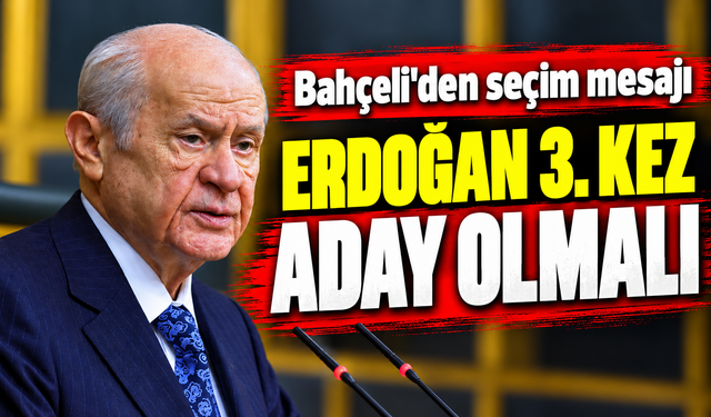 Bahçeli’den Seçim Mesajı: “Tarihi Bir Fırsat Önümüzdedir”