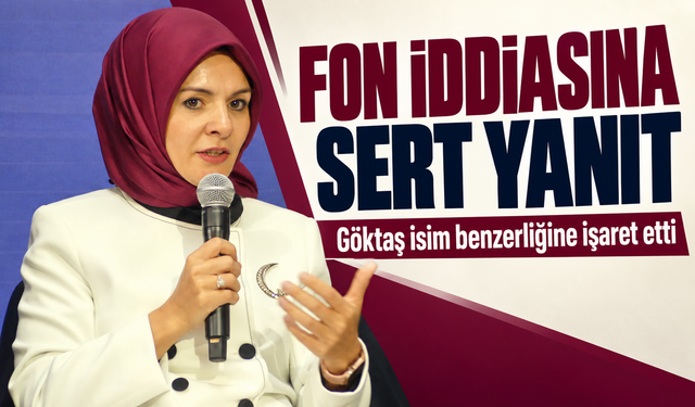 Bakan Göktaş''tan fon iddialarına yanıt: Hukuki süreç başlıyor