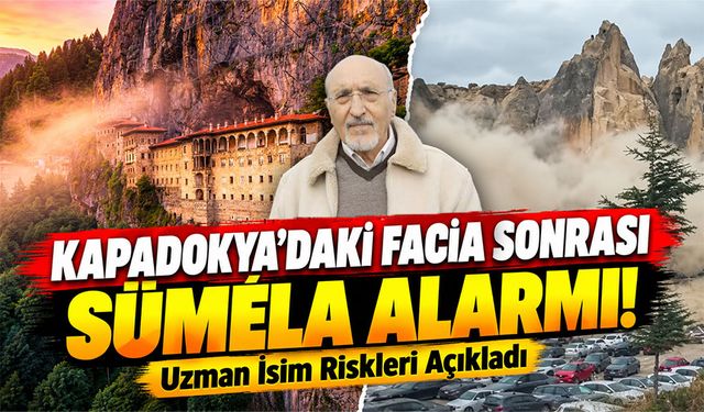 Kapadokya'daki Facia Sonrası Sümela Alarmı! Prof. Dr. Bektaş Uyardı