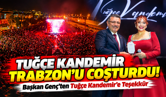 Tuğçe Kandemir Trabzon'u Coşturdu! Festivalde Unutulmaz Gece