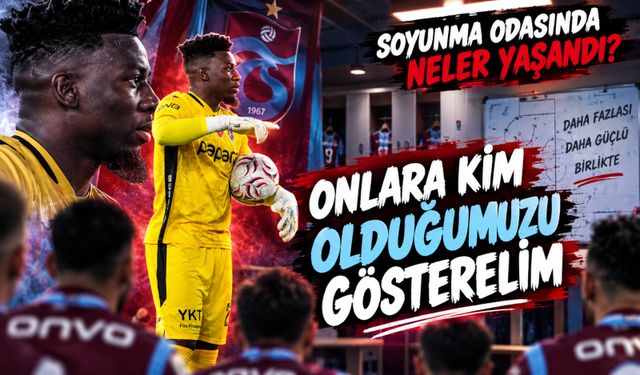 Trabzonspor'da Onana'dan Takım Arkadaşlarına Olay Sözler: Rizespor Maçında Neler Yaşandı?