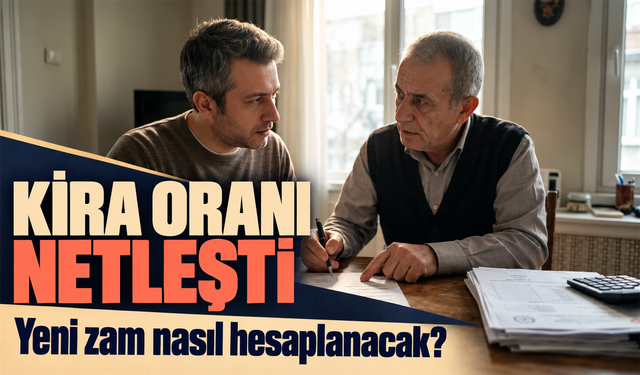 Ekim 2026 kira artış oranı netleşti: Yeni zam nasıl hesaplanacak?