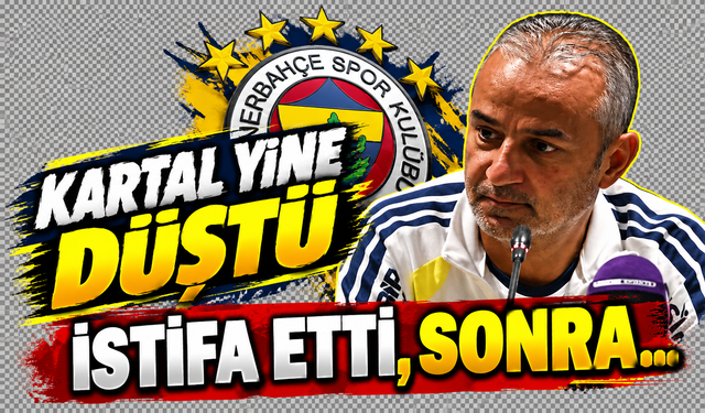 Fenerbahçe'de İsmail Kartal'dan Şoke Eden Sözler! İstifa Sonrası Bir Şok Daha