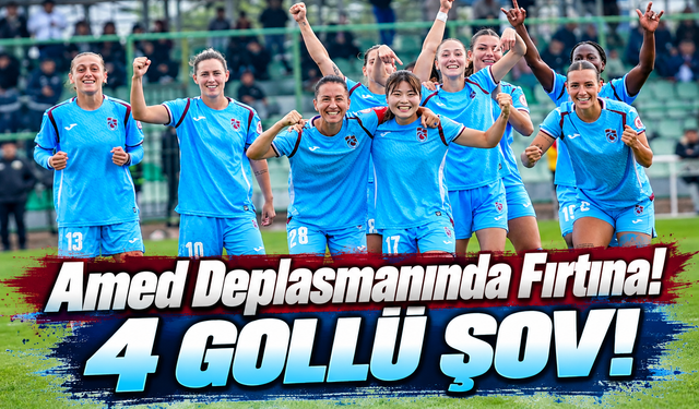 Trabzonspor Kadın Futbol Takımı'ndan Amed Deplasmanında Gol Şov! Yıldız İsim Parladı