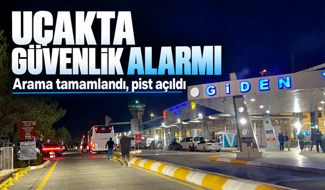 Şanlıurfa Uçağında Güvenlik Alarmı: Aramada Ne Bulundu?
