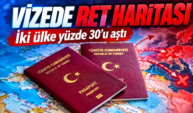 Schengen Vizesinde Ret Haritası: İki Ülke Yüzde 30’u Aştı