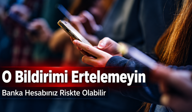 Telefon Güncellemesini Ertelemek Banka Hesabını Riske Atabilir