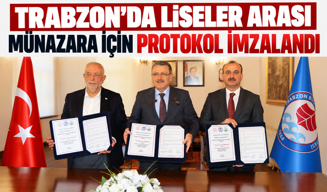 Trabzon’da Liseler Arası Münazara İçin Protokol İmzalandı
