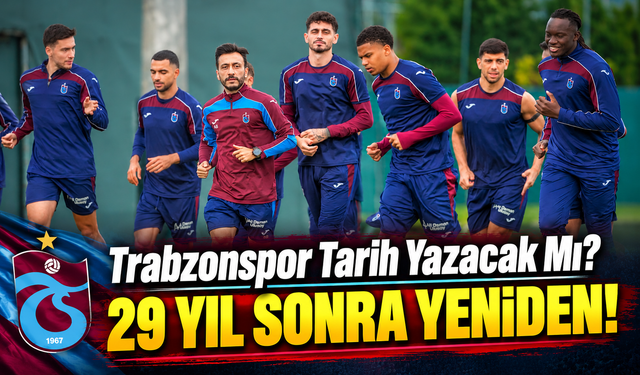 Trabzonspor Avrupa'da 29 Yıl Sonra Bir İlki Yaşayacak: Hearts Maçı Öncesi Dikkat Çeken Detay!