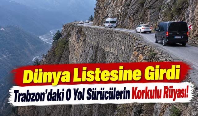 Dünyanın En Tehlikeli Yolları Arasında: Derebaşı Virajları