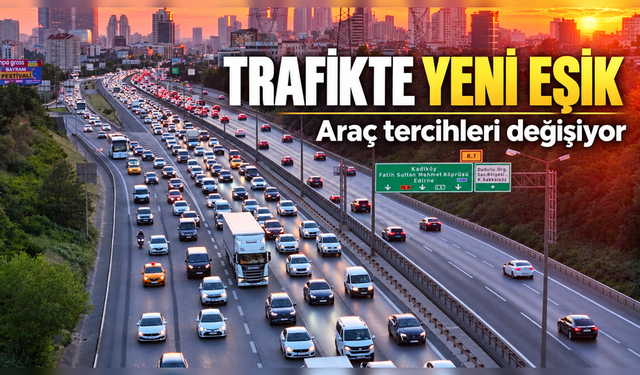 Trafikte Araç Sayısı 35 Milyonu Geçti: Tercihler Hızla Değişiyor