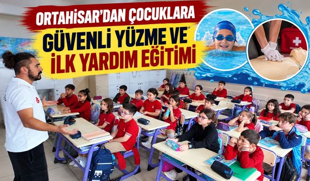 Ortahisar’dan Çocuklara Güvenli Yüzme ve İlk Yardım Eğitimi