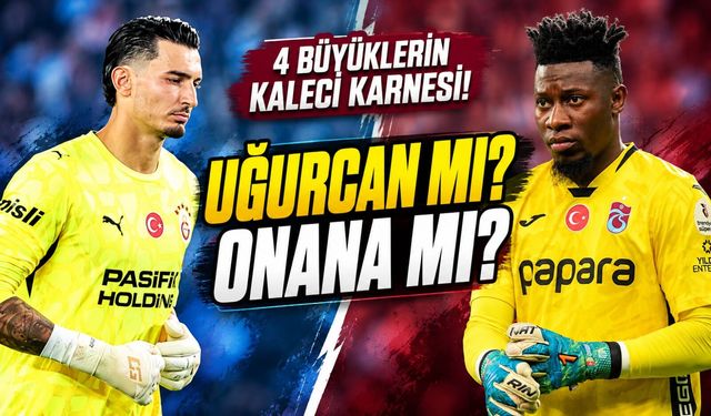 Trabzonspor'da Andre Onana Farkı! Uğurcan Çakır'ın Sıralamadaki Yeri Şaşırttı