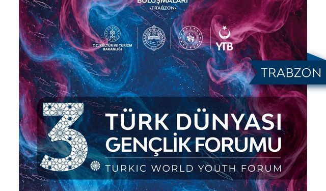 Türk Dünyası'nın Kalbi Trabzon'da Atacak! 21 Ülkeden Gençler Bir Araya Geliyor