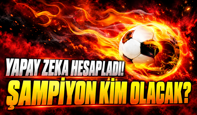 Trabzonspor ve Fenerbahçe'ye Yapay Zekadan Yeni Şampiyonluk Tahmini! Rakamlar Değişti