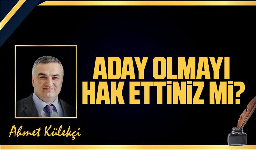 Yeniden aday olmayı hak ettiniz mi?