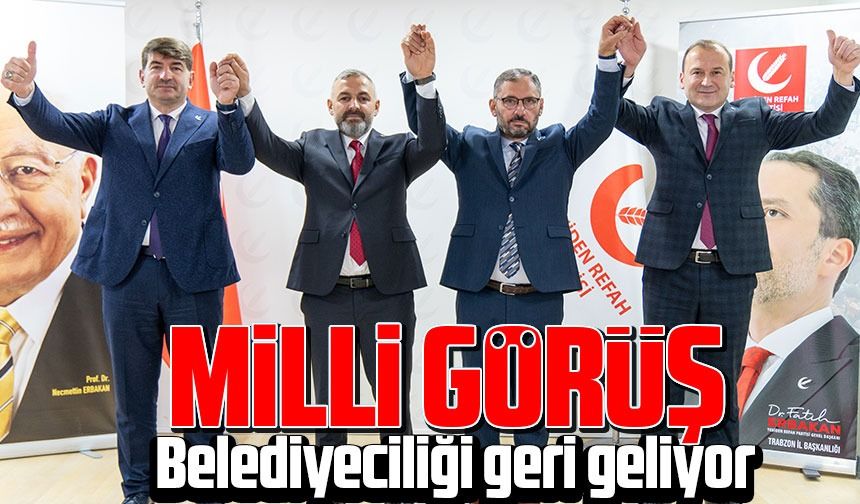 Yeniden Refah Partisi Trabzon İl Başkanı Süleyman Pulat; Milli görüş belediyeciliği geri geliyor dedi