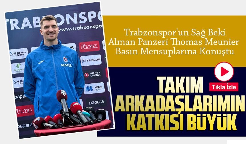 Trabzonspor'un Sağ Beki Thomas Meunier Basın Mensuplarına Konuştu