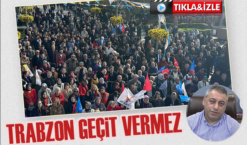 AK Parti Ortahisar ilçe başkanı Selahaddin Çebi mitingde mesaj verdi
