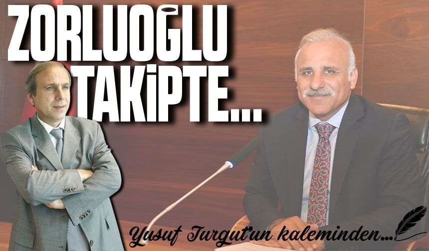 Zorluoğlu Takipte..