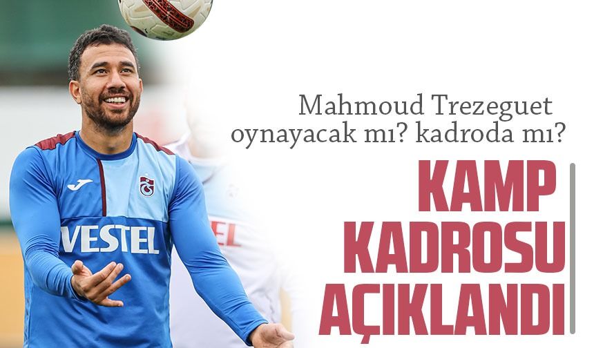 Trabzonspor'un Kayserispor Maçı Kamp Kadrosu Belli Oldu: İki Önemli İsim Yok