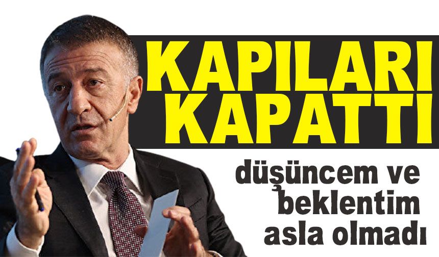 Trabzonspor’un eski başkanı Ahmet Ağaoğlu, TFF Başkan adaylığı ile ilgili kapıları kapattı