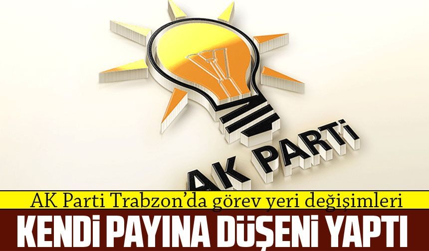 AK Parti Trabzon İl Başkanı Sezgin Mumcu, İl Yönetim Kurulu içerisinde yeni görevlendirmelere gitti