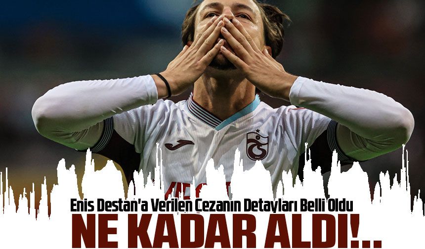 Trabzonspor'un Genç Oyuncusu Enis Destan'a Kırmızı Kart Sonrası PFDK Tarafından Verilen Cezanın Detayları